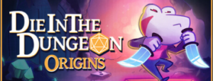 《Die in the Dungeon: Origins》免费开玩！好评如潮！