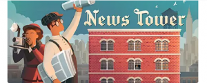 新闻报业经营模拟游戏《News Tower》Steam试玩发布